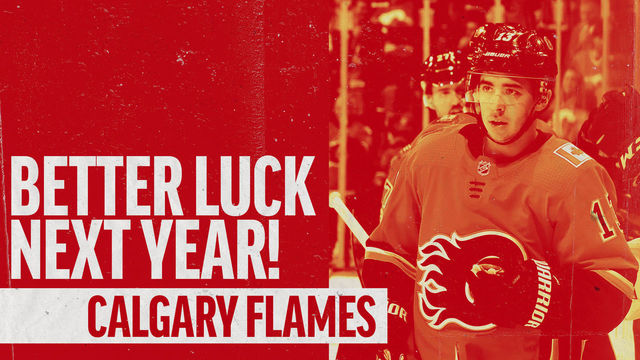 Better Luck Next Year: Calgary Flames edition