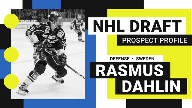 NHL Draft Prospect Profile: Rasmus Dahlin