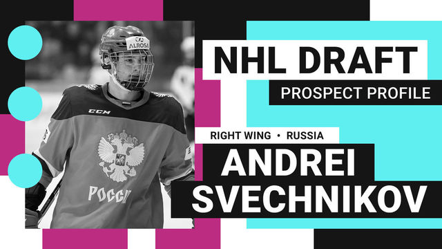 NHL Draft Prospect Profile: Andrei Svechnikov