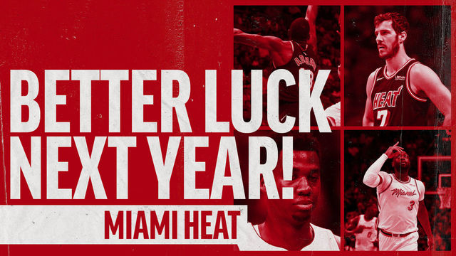 Better Luck Next Year: Miami Heat edition