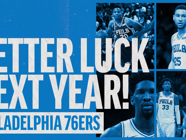 Better Luck Next Year: Philadelphia 76ers edition