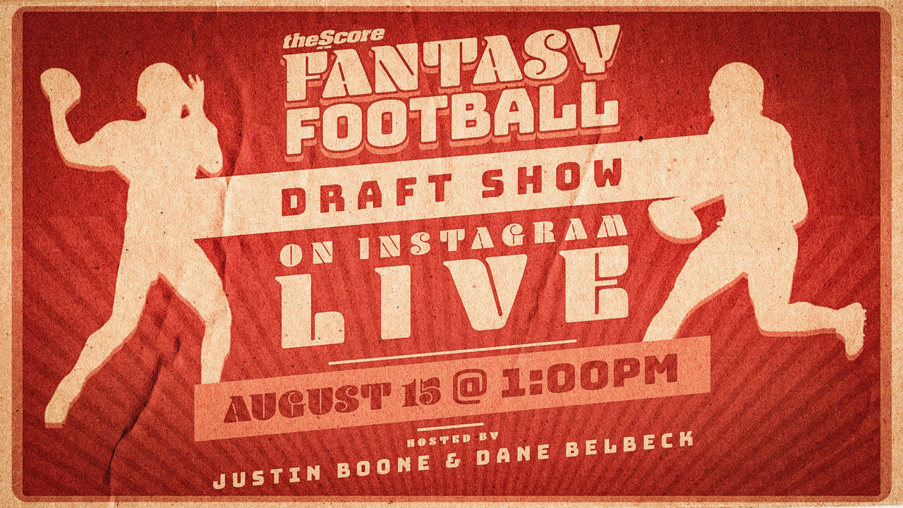 Catch theScore's Fantasy Football Draft Show on Instagram Live at 1 p.m. ET