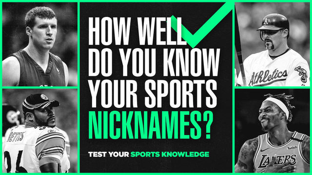 QUIZ: Test your sports nicknames knowledge
