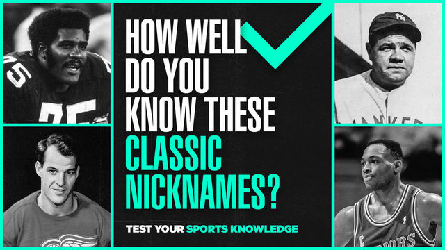 QUIZ: Test your knowledge of classic sports nicknames