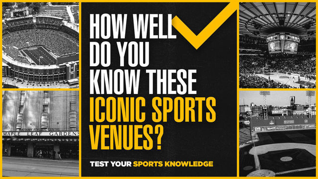 QUIZ: Test your knowledge of iconic sports venues