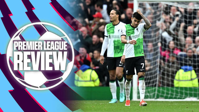 Thoughts and analysis from gripping weekend of Premier League action